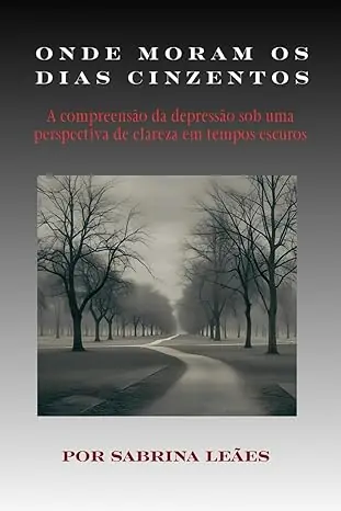 ONDE MORAM OS DIAS CINZENTOS